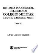 Historia documental del Heróico Colegio Militar