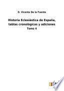Historia Eclesiàstica de España, tablas cronològicas y adiciones
