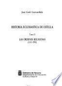 Historia eclesiástica de Estella: Las órdenes religiosas, 1131-1990