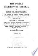 Historia eclesiástica general, ó, Siglos del christianismo
