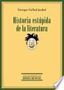 Historia estúpida de la literatura