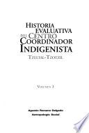 Historia evaluativa del Centro Coordinador Indigenista Tzeltal-Tzotzil
