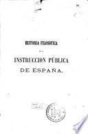Historia filosófica de la instrucción pública de España