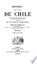 Historia fisica y politica de Chile segun documentos adquiridos en esta republica durante doce años de residencia en ella y publicada bajo los auspicios del supremo gobierno