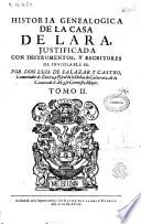 Historia Genealógica de la Casa de Lara justificada con instrumentos, y escritores de inviolable fe