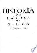 Historia genealogica de la casa de silva