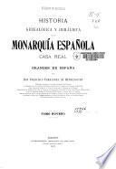 Historia genealógica y heráldica de la monarquía española