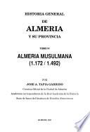 Historia general de Almería y su provincia: Almería musulmana II (1172-1492)