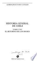 Historia general de Chile: El retorno de los dioses