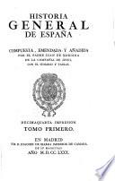 Historia general de España compuesta, emendada y añadida por el padre Juan de Mariana ...