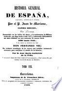 Historia general de España compuesta, enmendata y añadida por Juan de Mariana