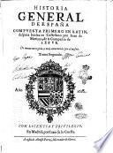 Historia general de España. Compuesta primero en latin, despues buelta en castellano por el padre Iuan de Mariana, de la Compañia de Iesus. De nueuo corregida, y muy aumentada por el mismo. Tomo primero [-segundo]