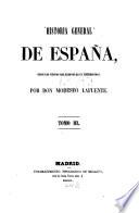 Historia general de España, desde los tempos mas remotos hasta nuestros dias