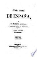 Historia general de España, desde los tiempos mas remotos hasta nuestros dias. Por Don Modesto Lafuente