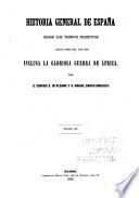 Historia general de España desde los tiempos primitivos hasta fines del año 1860