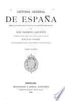 Historia general de España desde los tiempos primitivos hasta la muerte de Fernando VII