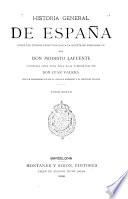 Historia general de España desde los tiempos primitivos hasta la muerte de Fernando VII