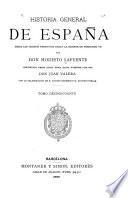 Historia general de España desde los tiempos primitivos hasta la muerte de Fernando VII