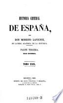 Historia General De Espana ... Parte Tercera ; Edad Moderna