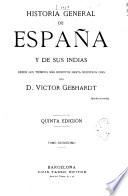 Historía general de España y de sus Indias des de los tiempos más remotos hasta nuestros días
