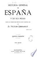 Historía general de España y de sus Indias des de los tiempos más remotos hasta nuestros días