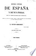 Historia general de España y de sus Indias, desde los tiempos másremotos hasta nuestro días