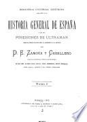 Historia general de España y de sus posesiones de ultramar