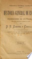 Historia general de España y de sus posesiones de ultramar