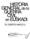 Historia general de la guerra civil en Euskadi: El ejercito vasco