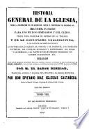 Historia general de la Iglesia ...