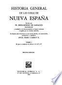 Historia general de las cosas de Nueva España: Libros I, II, III y IV