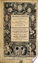 Historia general de las Indias Ocidentales, o de los hechos de los Castellanos en las Islas y tierra firme del Mar Oceano