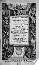 Historia general de las Indias Ocidentales, o de los hechos de los Castellanos en las Islas y tierra firme del Mar Oceano