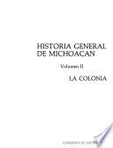 Historia general de Michoacán: La Colonia