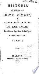 Historia general del Perú, ó, Comentarios reales de los Incas