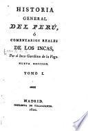 Historia General del Perú, ó comentarios reales de los Incas ... Nueva edicion