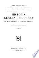 Historia general moderna, del Renacimiento a la crisis del siglo XX.