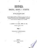 Historia Geográfica, Geológica y Estadística de Filipinas. [With maps.]