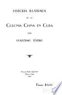 Historia ilustrada de la colonia china en Cuba