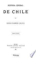 Historia jeneral de Chile: pte. 4. La colonia, de 1610 a 1700