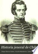 Historia jeneral de Chile: pte. 6. Primer perìodo de la revolucion de Chile, de 1808 a 1814