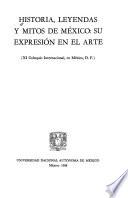 Historia, leyendas y mitos de México