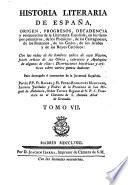 Historia Literaria de España, desde su prima poblacion hasta nuestros días, etc. (Apologia del tomo V., etc.).