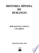 Historia mínima de Durango