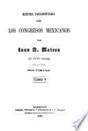 Historia parlamentaria de los Congresos Mexicanos de 1821 a 1857