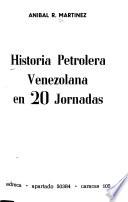Historia petrolera venezolana en 20 jornadas