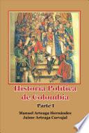 Historia Política de Colombia- Parte I