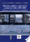 Historia, política y ética de la verdad en Chile, 1891-2001