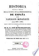 Historia política y militar de la guerra de la independencia de España centra Napoleón desde 1808 a 1814, escrita sobre los documentos auténticos del gobierno por el Dr. ---