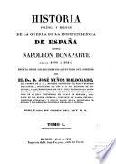 Historia política y militar de la guerra de la independencia de España contra Napoleon Bonaparte desde 1808 á 1814